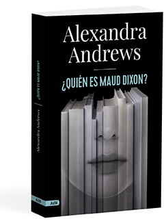 ¿Quién es Maud Dixon? - Alexandra  Andrews 